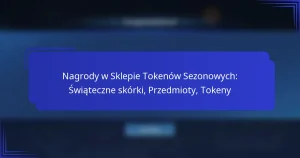 Nagrody w Sklepie Tokenów Sezonowych: Świąteczne skórki, Przedmioty, Tokeny