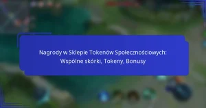 Nagrody w Sklepie Tokenów Społecznościowych: Wspólne skórki, Tokeny, Bonusy