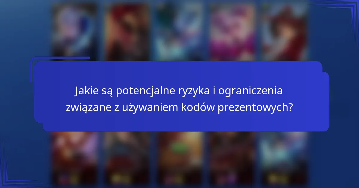 Jakie są potencjalne ryzyka i ograniczenia związane z używaniem kodów prezentowych?